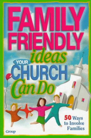 Stock image for Family-Friendly Ideas Your Church Can Do for sale by SecondSale