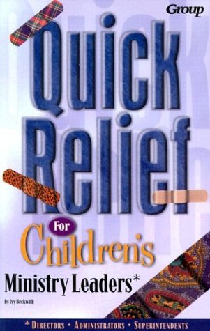Stock image for Quick Relief for Children's Ministry Leaders for sale by RiLaoghaire