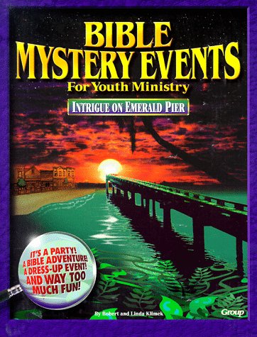 Intrigue on Emerald Pier (Bible Mystery Events for Youth Ministry) (9780764421174) by Klimek, Robert; Klimek, Linda