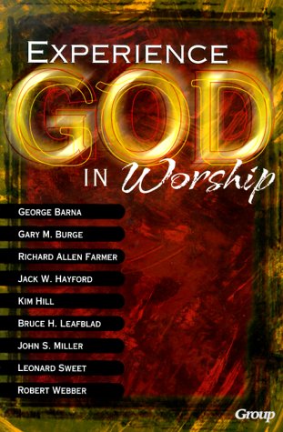 Beispielbild fr Experiencing God in Worship: Perspectives on the Future of Worship in the Church from Today's Most Prominent Leaders zum Verkauf von ThriftBooks-Dallas