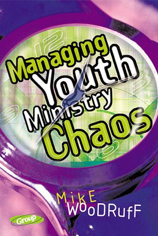 Managing Youth Ministry Chaos