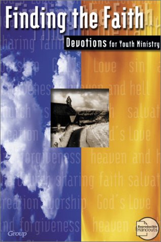 Beispielbild fr Finding the Faith Devotions for Youth Ministry zum Verkauf von Better World Books