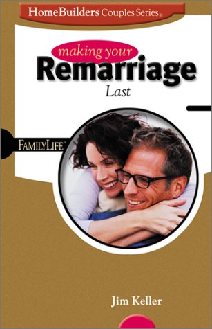 Imagen de archivo de Making Your Remarriage Last a la venta por Skelly Fine Books