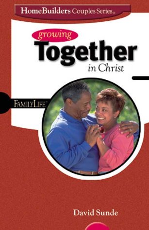 Beispielbild fr Growing Together in Christ (Family Life Homebuilders Couples (Group)) zum Verkauf von Wonder Book