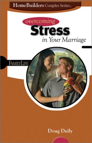 Beispielbild fr Overcoming Stress in Your Marriage (Family Life Homebuilders Couples (Group)) zum Verkauf von Wonder Book