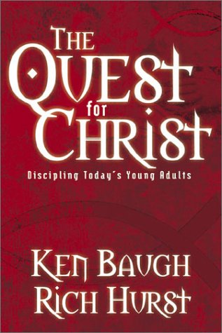 Stock image for The Quest for Christ: Discipling Today's Young Adults for sale by SecondSale