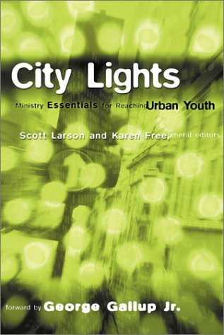 Beispielbild fr City Lights: Ministry Essentials for Reaching Urban Youth zum Verkauf von Decluttr