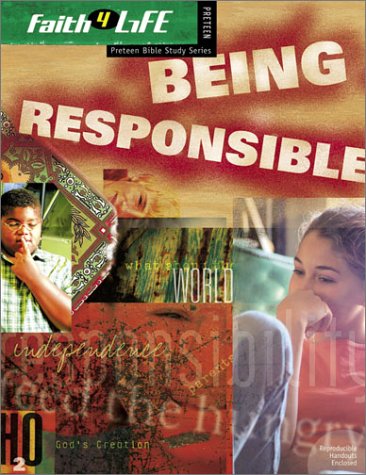 9780764424700: Being Responsible (Faith 4 Life: Preteen Bible Study)