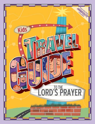 Beispielbild fr Kids' Travel Guide to the Lord's Prayer zum Verkauf von BooksRun