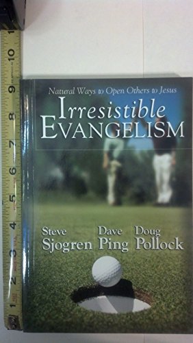 Beispielbild fr Irresistible Evangelism: Natural Ways To Open Others to Jesus zum Verkauf von Wonder Book