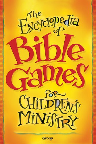 The Encyclopedia of Bible Games for Children's Ministry (9780764426964) by Group Publishing