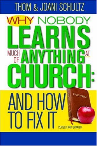 Stock image for Why No One Learns Much of Anything in Church and How to Fix It: 10th Anniversary Edition for sale by SecondSale