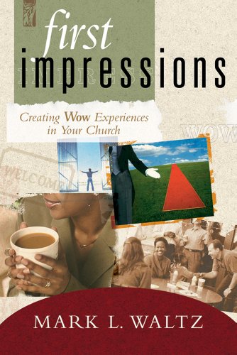 9780764427572: First Impressions: Creating Wow Experiences In Your Church