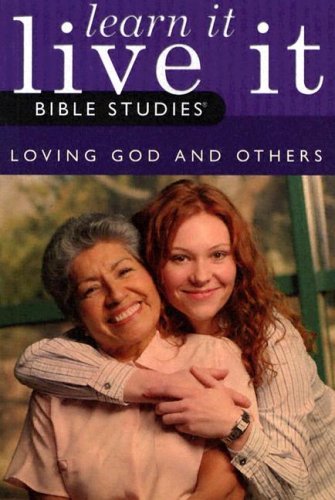 Beispielbild fr Loving God and Others;Learn It, Live It Bible Studies zum Verkauf von -OnTimeBooks-