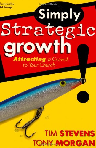 Beispielbild fr Simply Strategic Growth: Attracting a Crowd to Your Church zum Verkauf von SecondSale