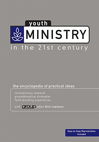 Youth Ministry in the 21st Century: The Encyclopedia of Practical Ideas (9780764430763) by Group Publishing