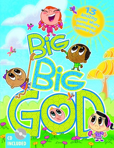 Stock image for Big Big God: 13 Amazing Lessons Where Preschoolers Experience God with CD (Audio) for sale by Revaluation Books
