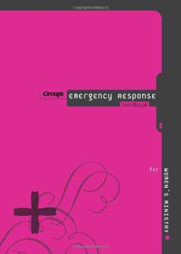 Stock image for Group's Emergency Response Handbook for Women's Ministry for sale by Half Price Books Inc.