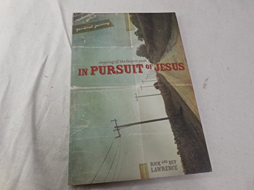 Stock image for In Pursuit of Jesus: Personal Journey : Stepping off the Beaten Path for sale by Better World Books