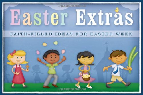 Easter Extras: Faith-filled Ideas for Easter Week (9780764436949) by Group Publishing