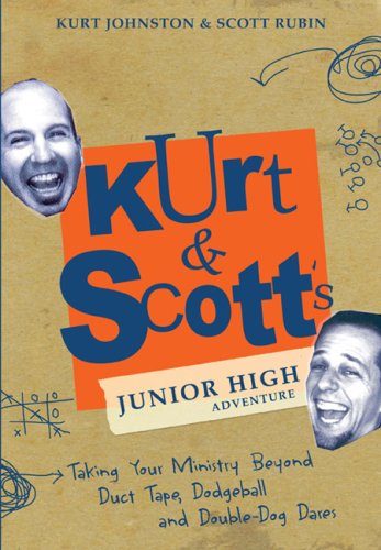 Beispielbild fr Kurt and Scott's Junior High Adventure : Taking Your Ministry Beyond Duct Tape, Dodgeball and Double-Dog Dares zum Verkauf von Better World Books