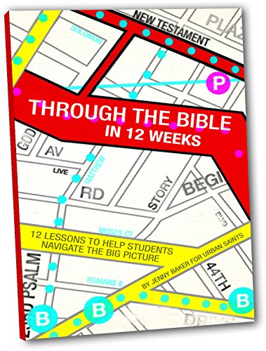 9780764438912: THROUGH THE BIBLE IN 12 WEEKS: 12 Lessons to Help Students Navigate the Big Picture