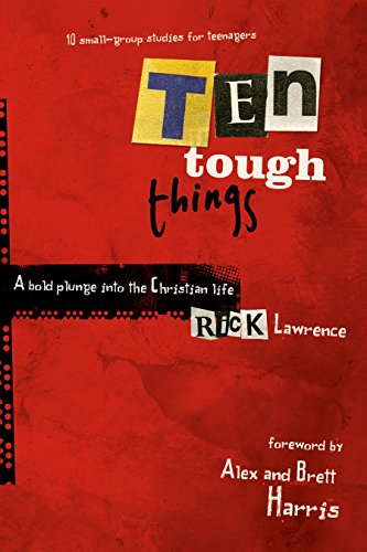 Beispielbild fr Ten Tough Things: A Bold Plunge Into the Christian Life zum Verkauf von BooksRun