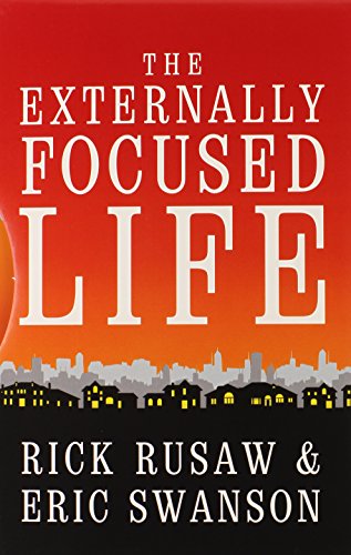 The Externally Focused Life Program Kit (Book & DVD & CD) (9780764439544) by Rusaw, Rick; Swanson, Eric