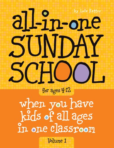 Stock image for All-in-One Sunday School for Ages 4-12 (Volume 1): When you have kids of all ages in one classroom (Volume 1) for sale by Goodwill