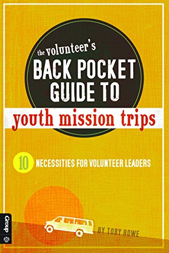 Beispielbild fr The Volunteer's Back Pocket Guide to Youth Mission Trips: 10 Necessities for Volunteer Leaders zum Verkauf von Wonder Book