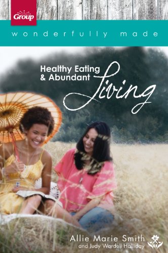 Stock image for Wonderfully Made: Healthy Eating & Abundant Living for sale by ThriftBooks-Atlanta