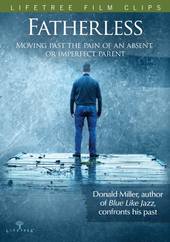 Fatherless: Moving Past the Pain of and Absent or Imperfect Parent (Lifetree Film Clips) (9780764481673) by Publishing, Group