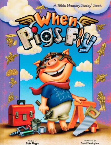 9780764481895: When Pigs Fly: A Bible Memory Buddy Book