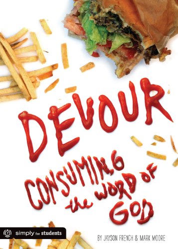 Devour: Consuming the Word of God (9780764481970) by French, Jayson; Moore, Mark