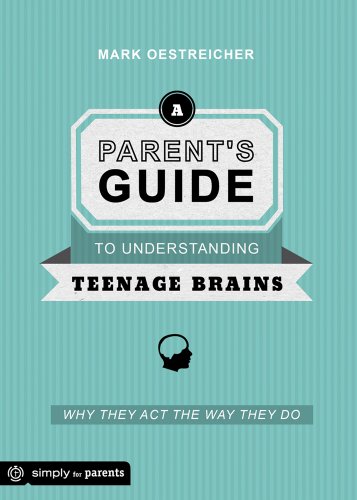 9780764484612: A Parent's Guide to Understanding Teenage Brains: Why They Act the Way They Do