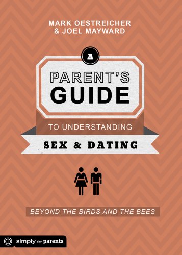 Imagen de archivo de A Parent's Guide to Understanding Sex and Dating: Beyond the Birds and the Bees a la venta por SecondSale