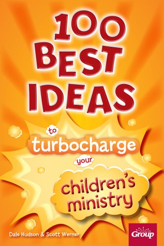 Stock image for 100 Best Ideas to Turbo Charge Your Childrens Ministry for sale by Hawking Books