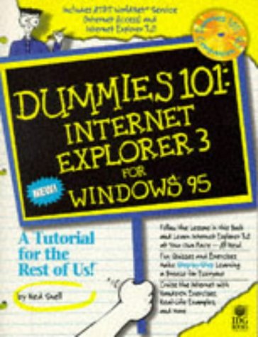 Dummies 101: Internet Explorer 3 for Windows 95 (For Dummies) (9780764500749) by Snell, Ned