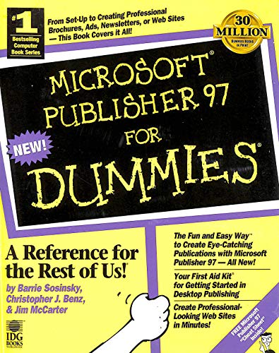 Microsoft Publisher 97 for Dummies (9780764501487) by Sosinsky, Barrie A.; Benz, Christopher J.; McCarter, Jim