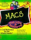 Macs for Kids and Parents (Dummies Guide to Family Computing) (9780764501579) by Negrino, Tom; Sharp, Wendy