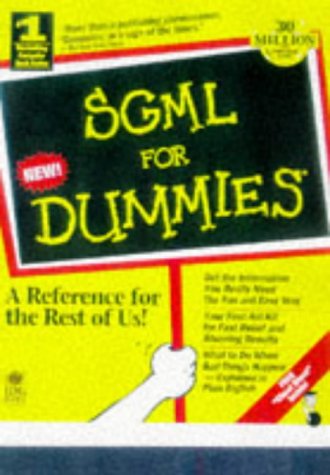 Imagen de archivo de SGML for Dummies [With CDROM] a la venta por ThriftBooks-Dallas