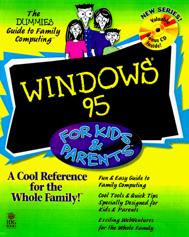 Stock image for Windows 95 for Kids & Parents (The Dummies Guide to Family Computing) for sale by Basement Seller 101