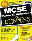 Stock image for MCSE Windows NT Workstation 4 for Dummies (For Dummies Ser.) for sale by bainebridge booksellers