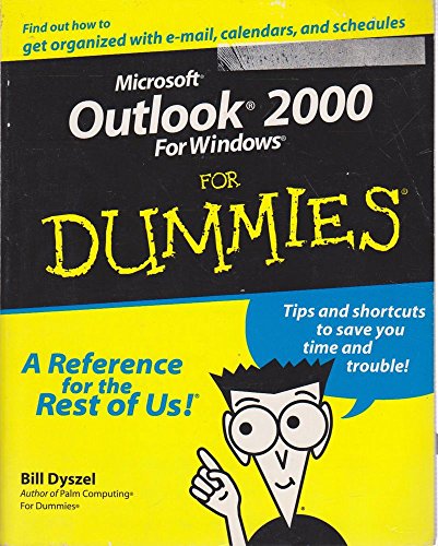 Microsoft Outlook 2000 for Windows For Dummies (For Dummies Series) (9780764504716) by Dyszel, Bill