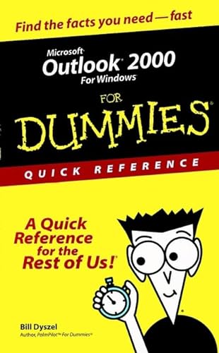 Microsoft Outlook 2000 For Windows For Dummies Quick Reference (For Dummies Series) (9780764504723) by Dyszel, Bill