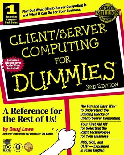 Client/Server Computing For Dummies? (CLIENT SERVER COMPUTING FOR DUMMIES, 3RD ED) (9780764504761) by Lowe, Doug