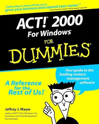 ACT! 2000 for Windows For Dummies (For Dummies Series) (9780764505614) by Mayer, Jeffrey J.