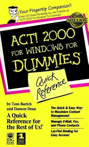 Act! 2000 for Windows for Dummies: Quick Reference (9780764505621) by Barich, Tom; Dean, Damon