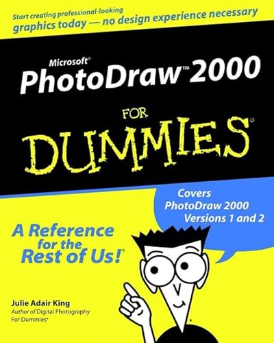 Microsoft PhotoDraw 2000 For Dummies (9780764506017) by King, Julie Adair