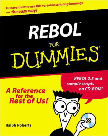 REBOL For Dummies? (9780764507458) by Roberts, Ralph